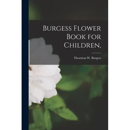 Burgess Flower Book for Children,