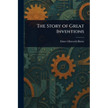 The Story of Great Inventions