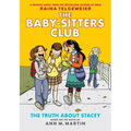 The Truth about Stacey: A Graphic Novel (the Baby-Sitters Club #2): Volume 2