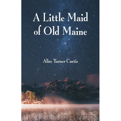 A Little Maid of Old Maine