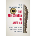The Rediscovery of America: Native Peoples and the Unmaking of U.S. History
