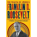 Franklin D. Roosevelt: The Making of America #5