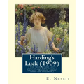 Harding's Luck (1909), By E. Nesbit and illustrated By H. R. Millar(1869 ? 1942: ( The second (and last) story in the Time-travel/Fantasy "House of Ar