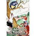 The Adventures of Reddy Fox by Thornton Burgess, Fiction, Animals, Fantasy & Magic