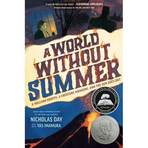 A World Without Summer: A Volcano Erupts, a Creature Awakens, and the Sun Goes Out