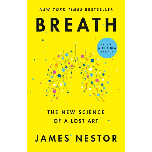 Breath: The New Science of a Lost Art