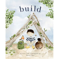 Build: God Loves You and Created You to Build in Your Own Brilliant Way