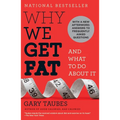 Why We Get Fat: And What to Do about It