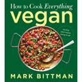 How to Cook Everything Vegan