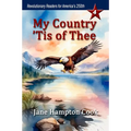 My Country 'Tis of Thee: Revolutionary Readers for America's 250th Level 4