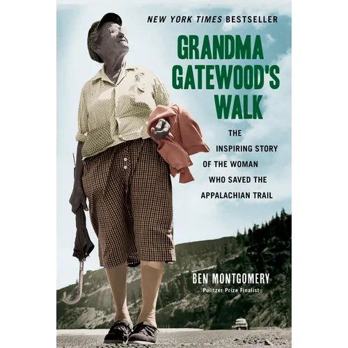 Grandma Gatewood's Walk: The Inspiring Story of the Woman Who Saved the Appalachian Trail
