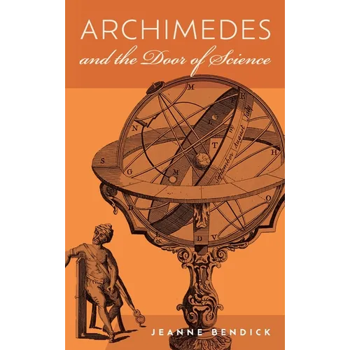 Archimedes and the Door of Science: Immortals of Science