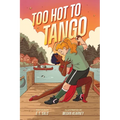Too Hot to Tango: A Graphic Novel
