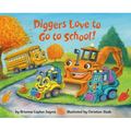 Diggers Love to Go to School!