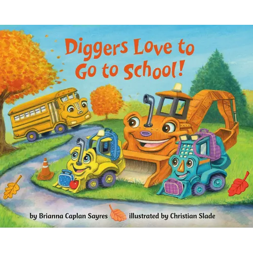 Diggers Love to Go to School!