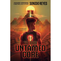 To Our Untamed Core