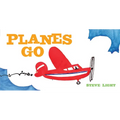 Planes Go: (Airplane Books for Kids 2-4, Transporation Books for Kids)