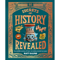 Secrets of History Revealed: Incredible Stories of How We Rediscovered Our Past