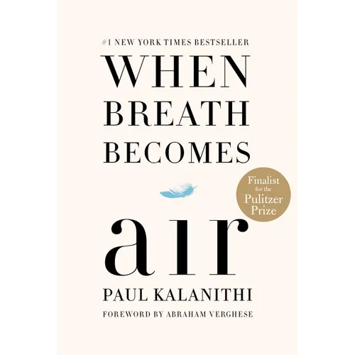 When Breath Becomes Air: Pulitzer Prize Finalist