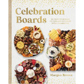 Celebration Boards: 50 Creative Boards to Turn Any Occasion Into a Celebration