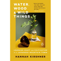 Water, Wood, and Wild Things: Learning Craft and Cultivation in a Japanese Mountain Town