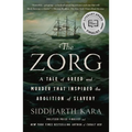 The Zorg: A Tale of Greed and Murder That Inspired the Abolition of Slavery