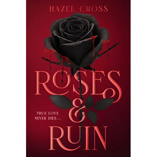 Roses & Ruin