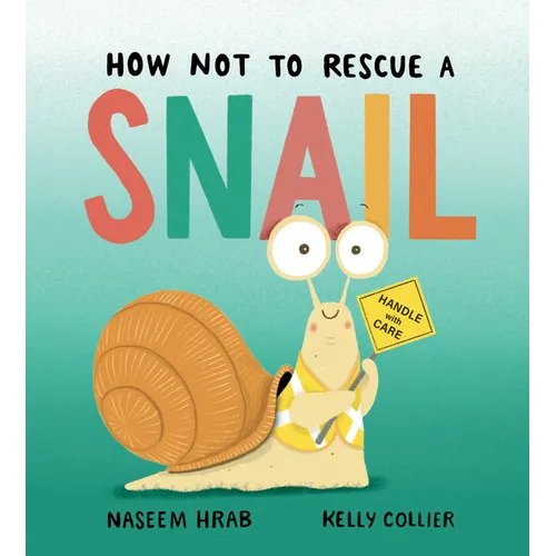 How Not to Rescue a Snail