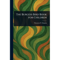 The Burgess Bird Book for Children