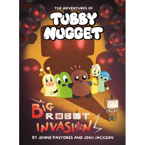 The Adventures of Tubby Nugget: Big Robot Invasion #2: A Graphic Novel
