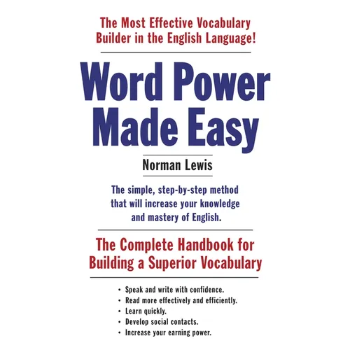 Word Power Made Easy: The Complete Handbook for Building a Superior Vocabulary