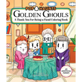 Golden Ghouls: A Thank-You-For-Being-A-Fiend Coloring Book