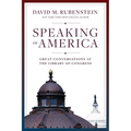 Speaking of America: Great Conversations at the Library of Congress
