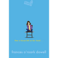 Then a House Fell on Her Head . . .