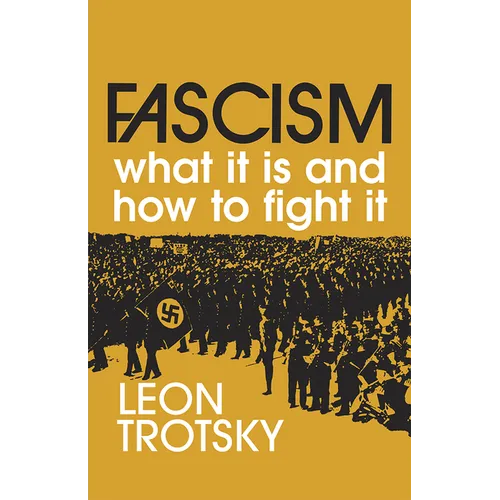 Fascism: What It Is and How to Fight It