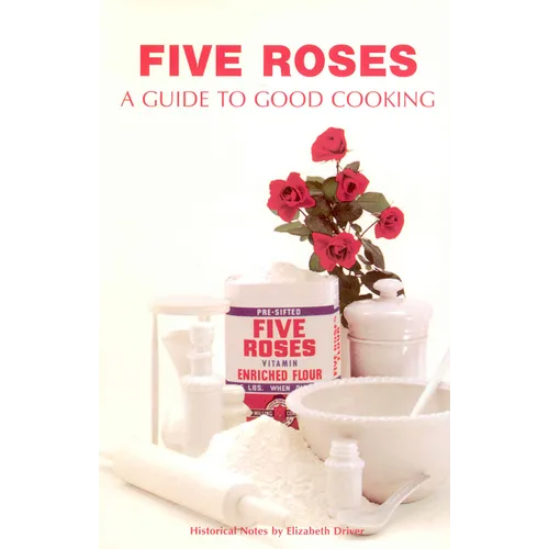Five Roses: A Guide to Good Cooking