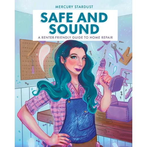 Safe and Sound: A Renter-Friendly Guide to Home Repair