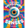 An Excellent Encyclopedia of Your Senses: Think You Have Just Five Senses? Think Again!