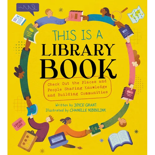 This Is a Library Book: Check Out the Places and People Sharing Knowledge and Building Communities