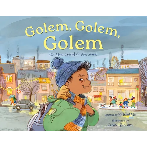Golem, Golem, Golem: (Or How Chanukah Was Saved)