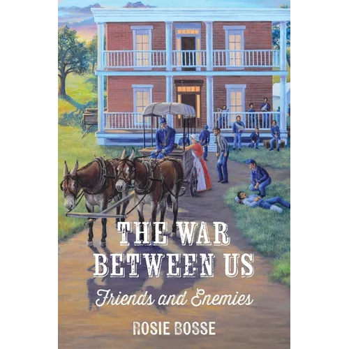 The War Between Us: Friends and Enemies (#1, Uncivil War Series)