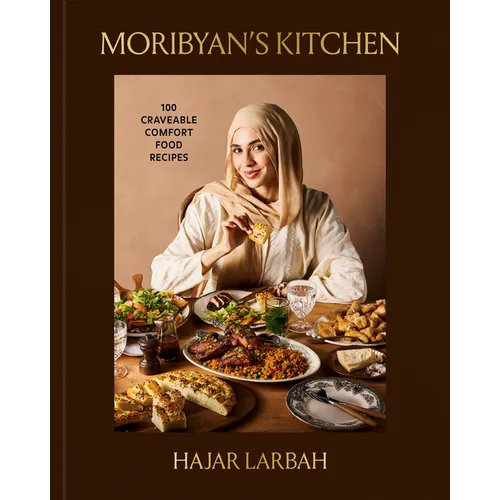 Moribyan's Kitchen: 100 Craveable Comfort Food Recipes: A Cookbook