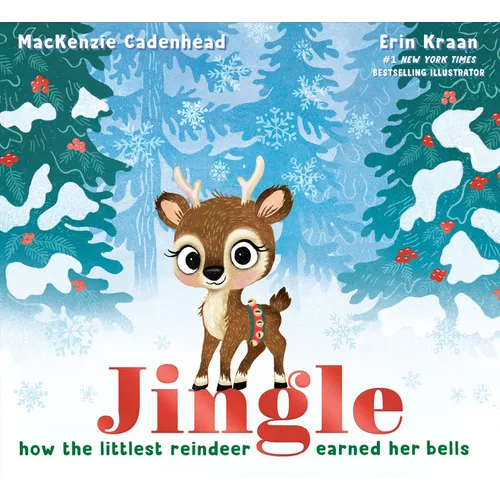 Jingle: How the Littlest Reindeer Earned Her Bells