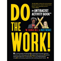 Do the Work!: An Antiracist Activity Book