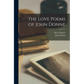 The Love Poems of John Donne