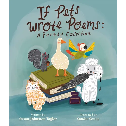 If Pets Wrote Poems: A Parody Collection