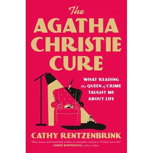 The Agatha Christie Cure: What Reading the Queen of Crime Taught Me about Life