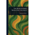 The Burgess Bird Book for Children