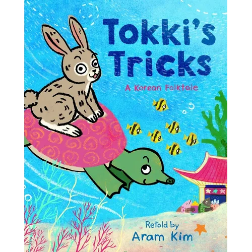 Tokki's Tricks: A Korean Folktale