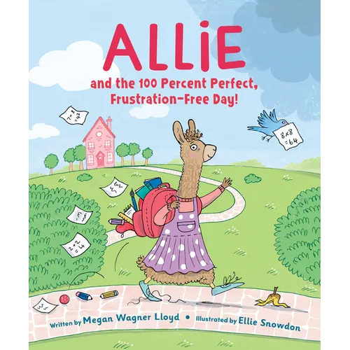Allie and the 100 Percent Perfect, Frustration-Free Day!